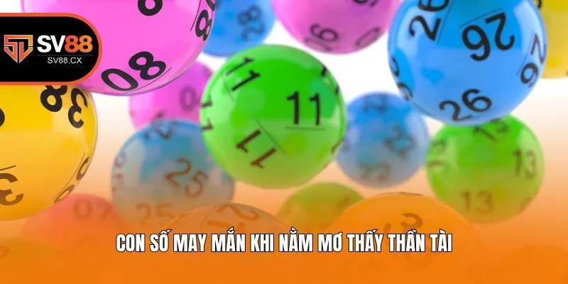 Con số may mắn khi nằm mơ thấy thần tài