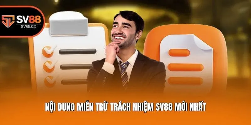 Nội dung miễn trừ trách nhiệm Sv88 mới nhất