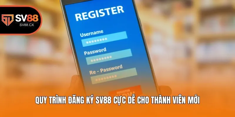 Quy trình đăng ký Sv88 cực dễ cho thành viên mới