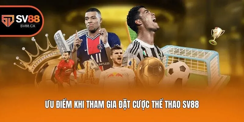 Ưu điểm khi tham gia đặt cược thể thao Sv88